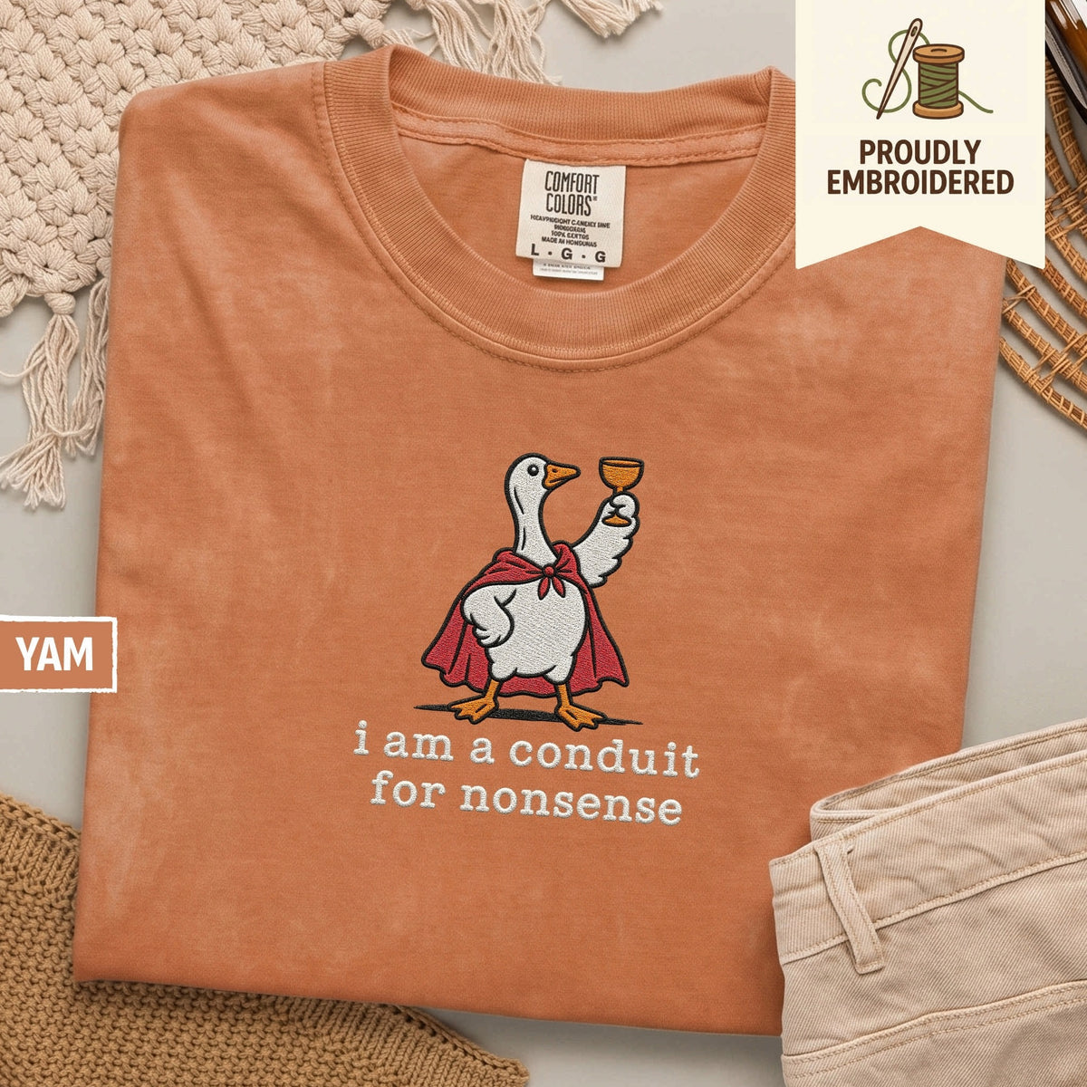 126 - i am a conduit for nonsense t-shirt