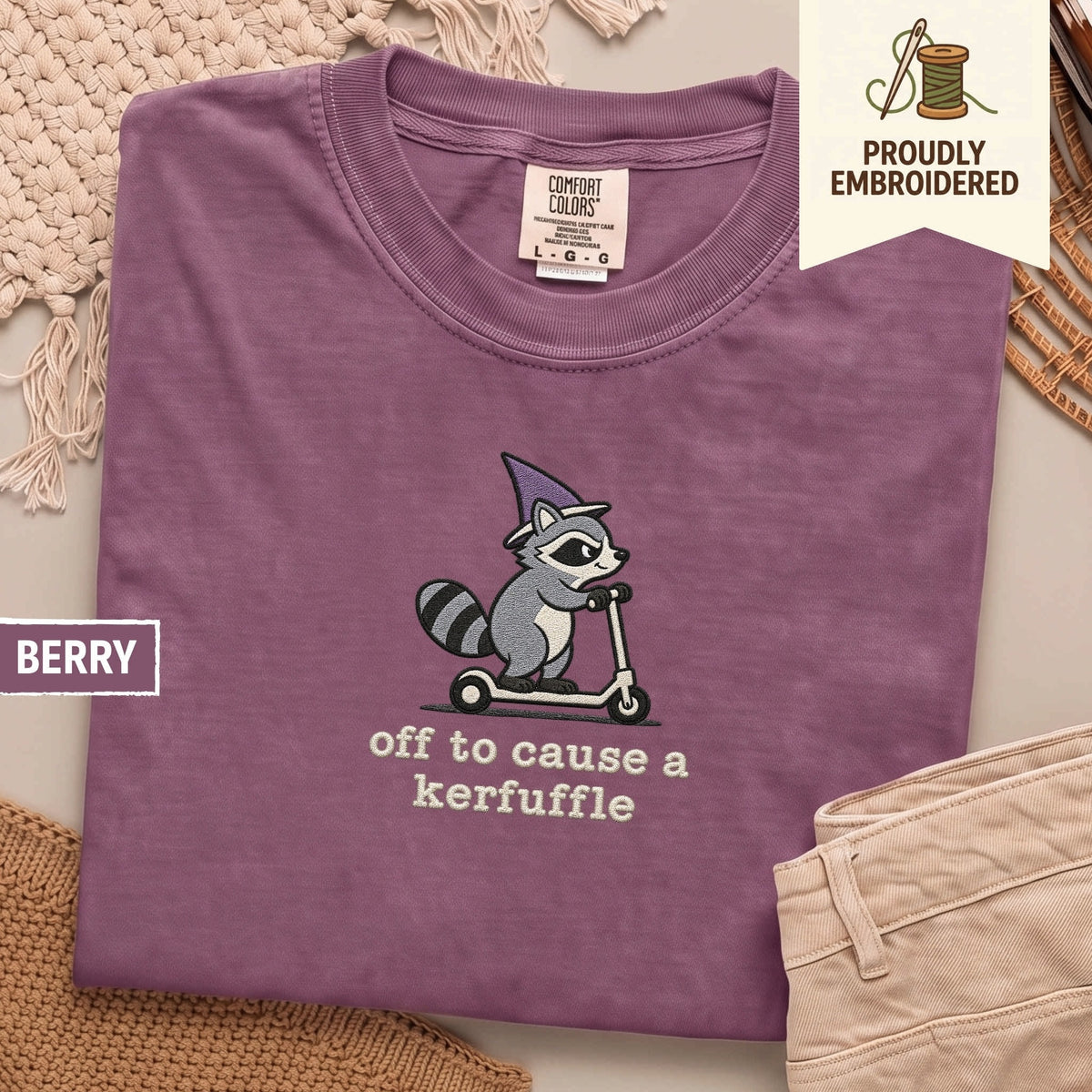105 - off to cause a kerfuffle t-shirt