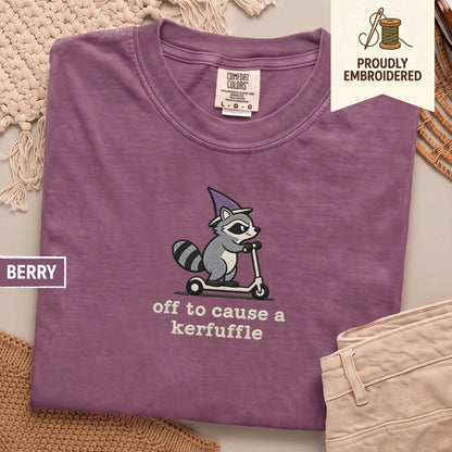 105 - off to cause a kerfuffle t-shirt