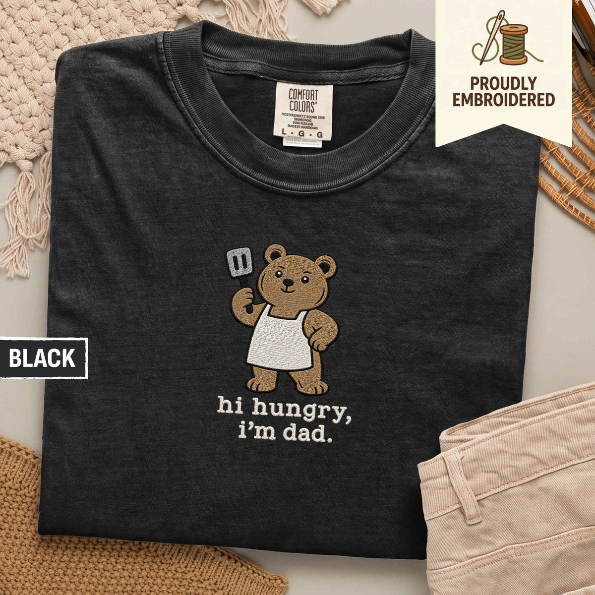 122 - hi hungry, i’m dad t-shirt