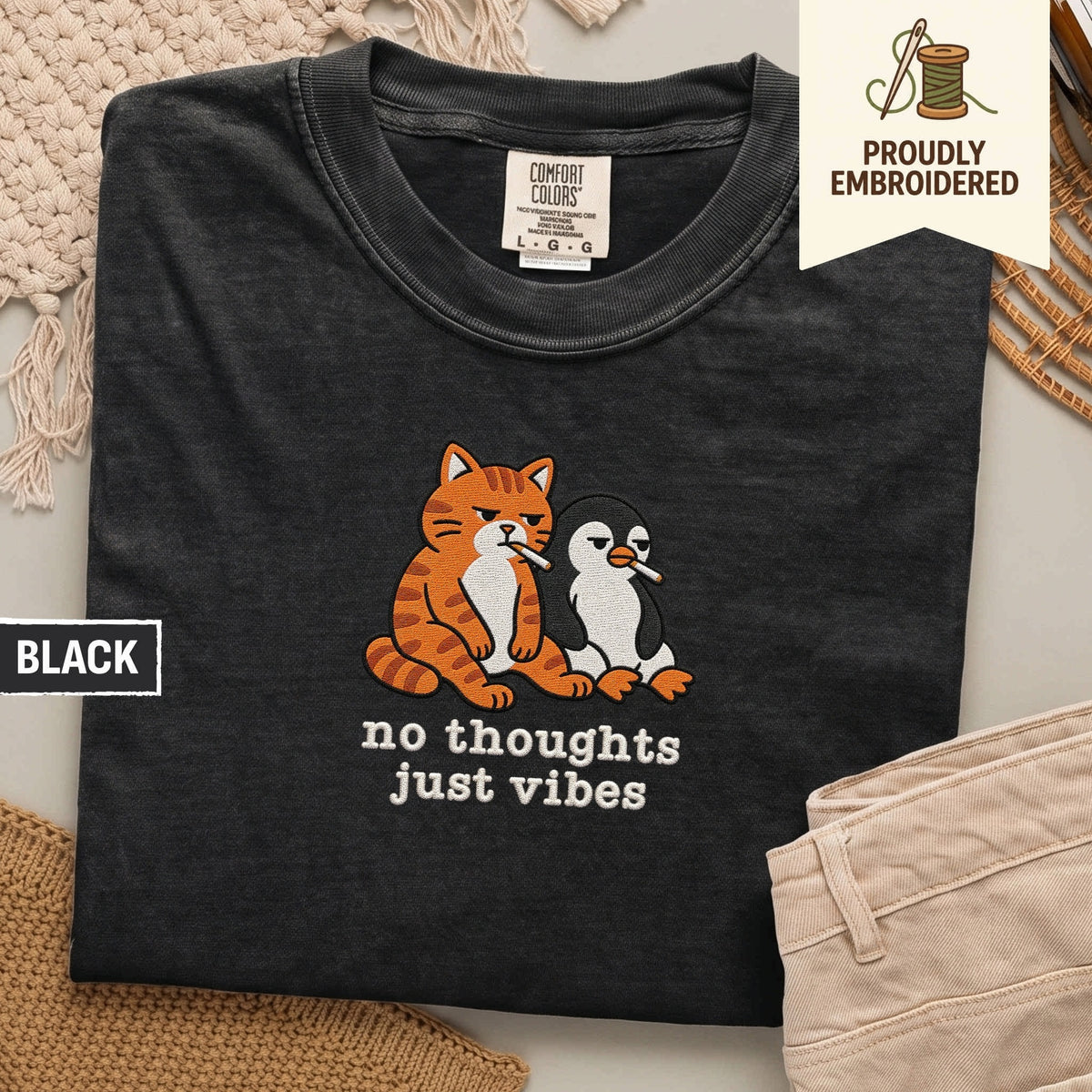 102 - no thoughts just vibes t-shirt