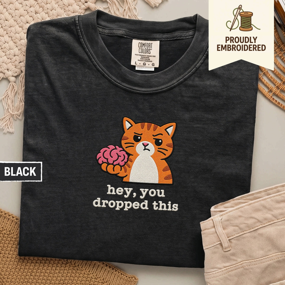 104 - hey, you dropped this t-shirt