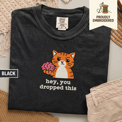 104 - hey, you dropped this t-shirt