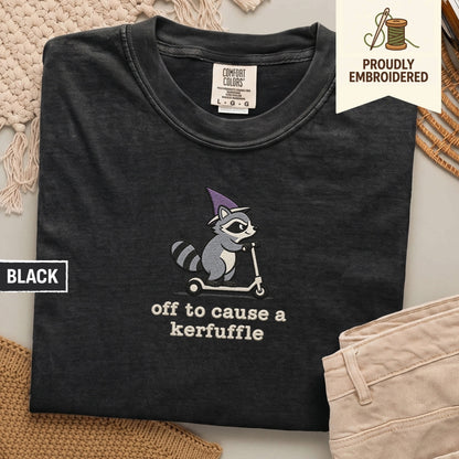 105 - off to cause a kerfuffle t-shirt