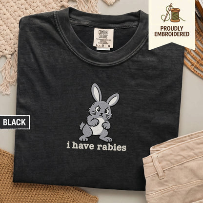 124 - i have rabies t-shirt