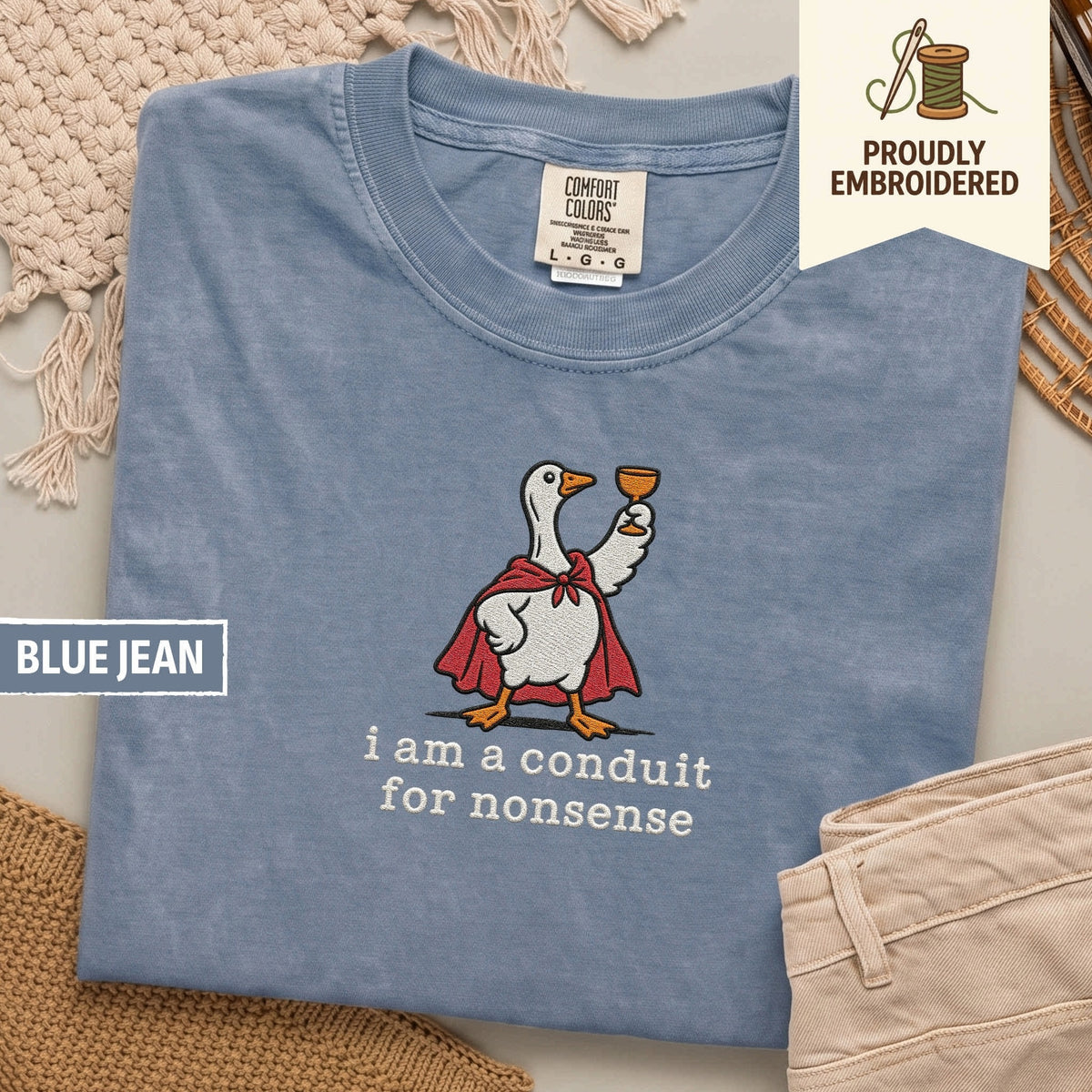 126 - i am a conduit for nonsense t-shirt