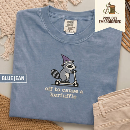 105 - off to cause a kerfuffle t-shirt