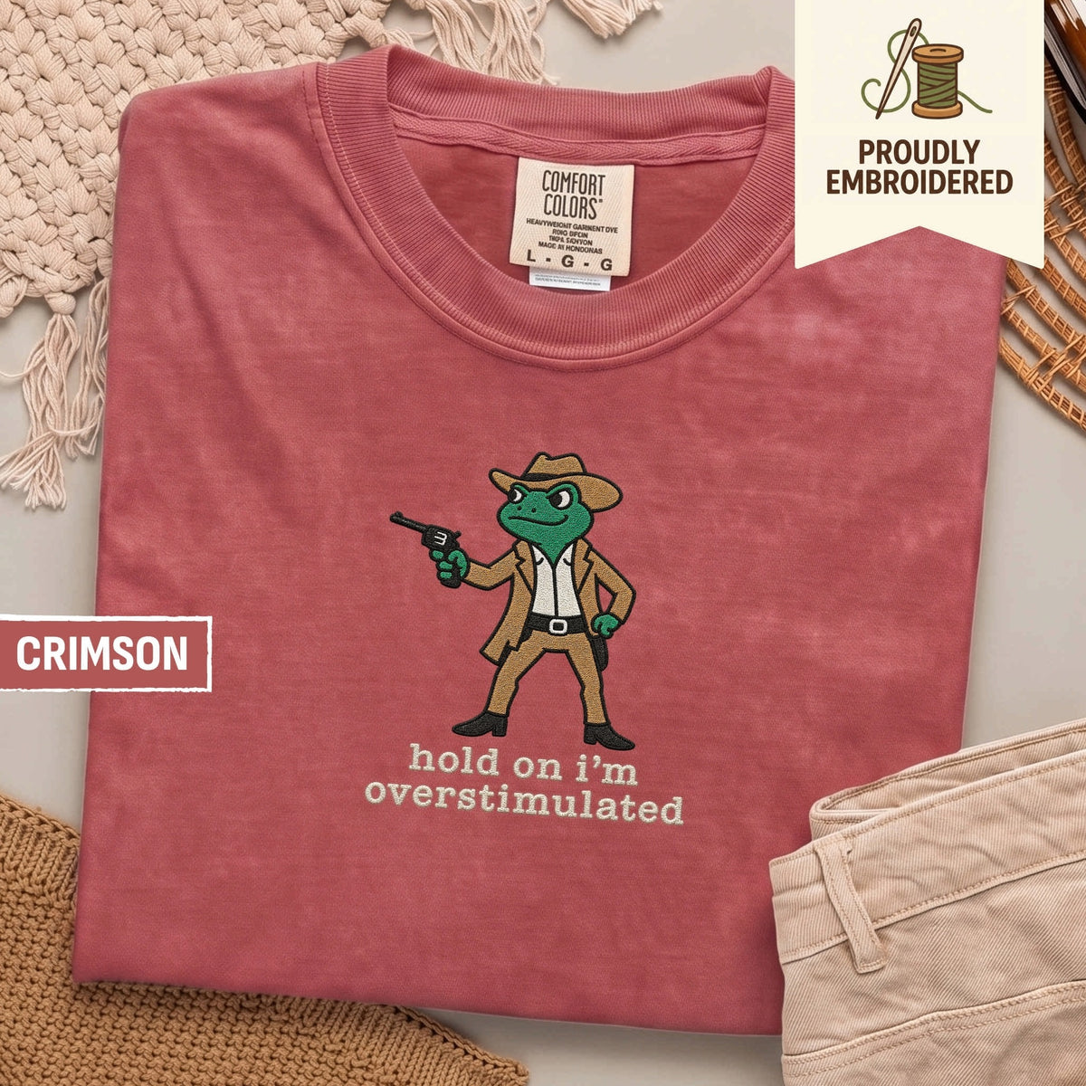 107 - hold on i’m overstimulated t-shirt