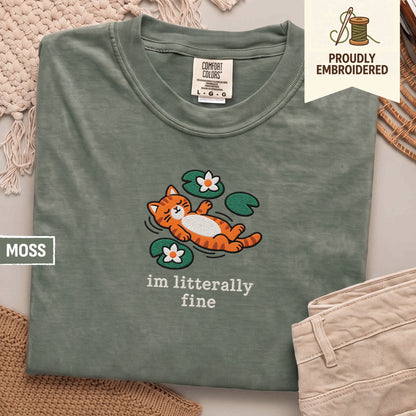 116 - im litterally fine t-shirt