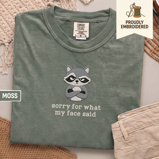 79 - sorry for what my face said t-shirt