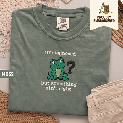 112 - undiagnosed but something ain’t right t-shirt