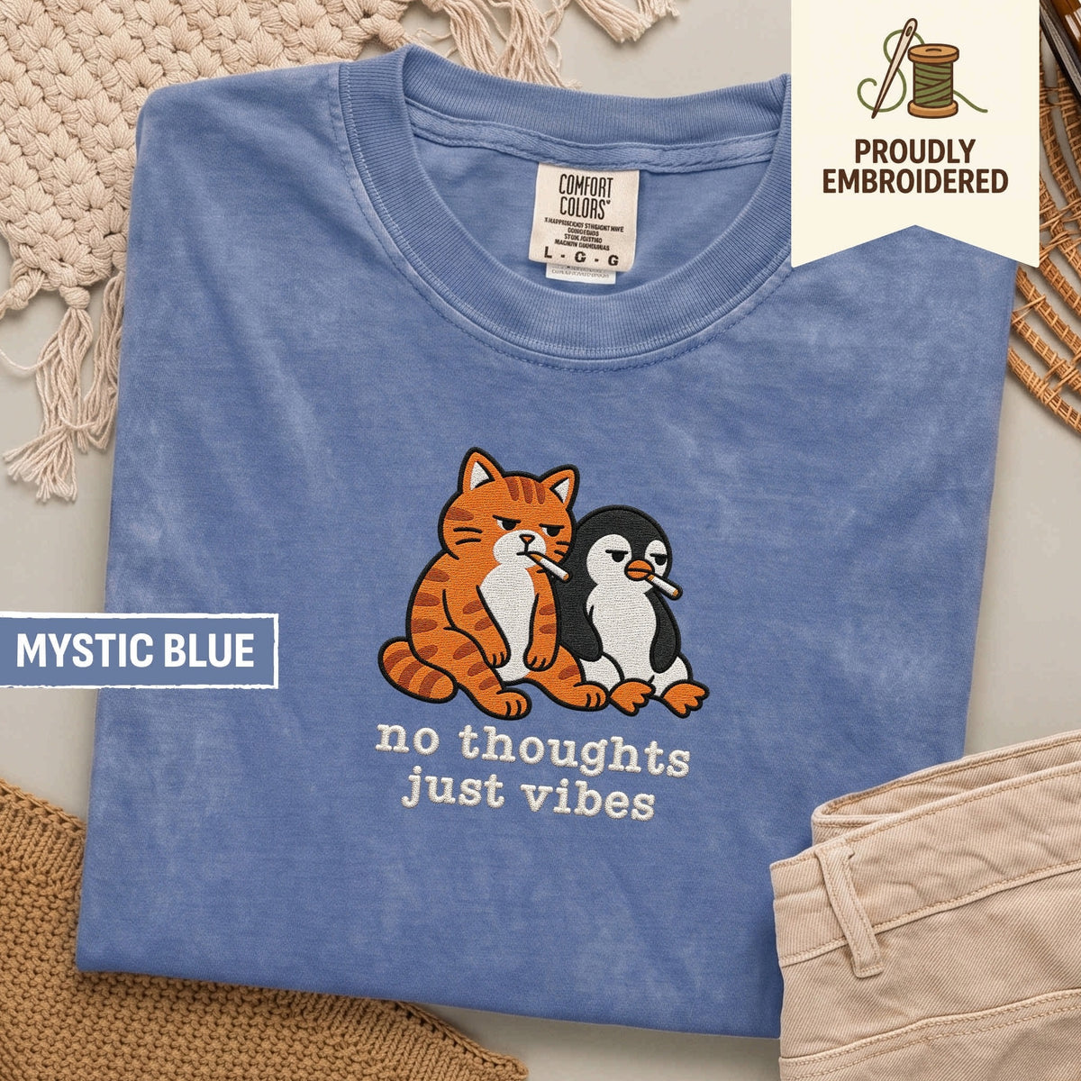 102 - no thoughts just vibes t-shirt