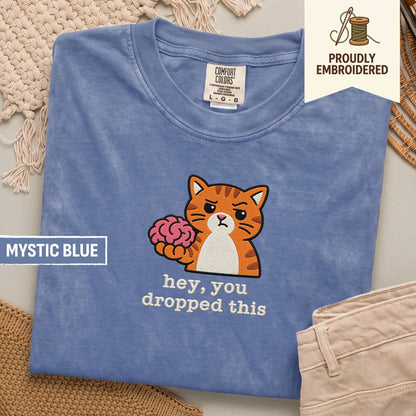 104 - hey, you dropped this t-shirt