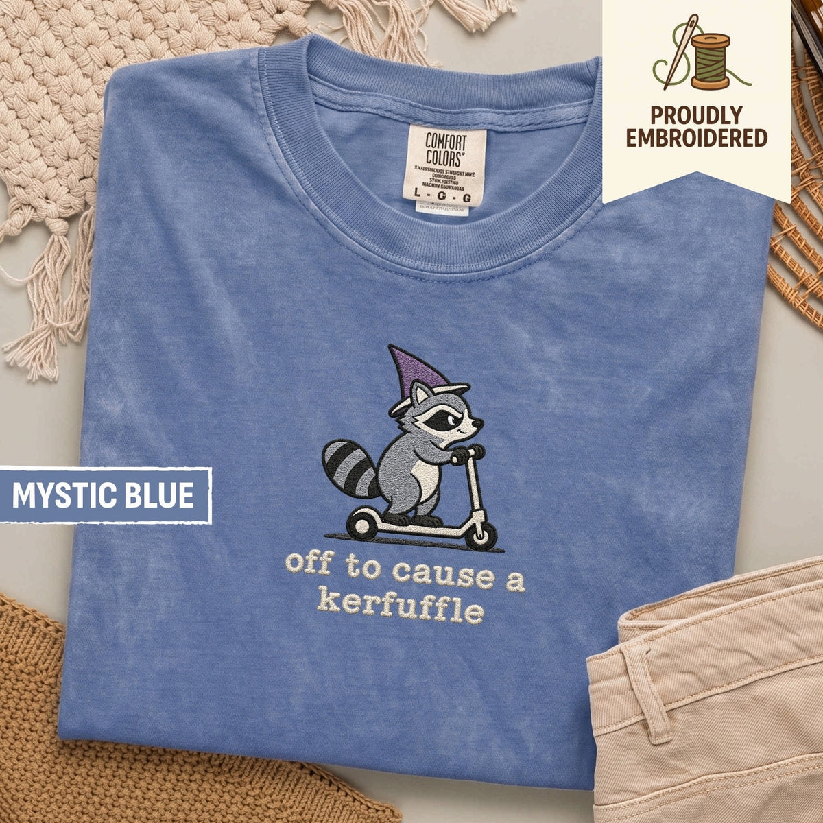 105 - off to cause a kerfuffle t-shirt