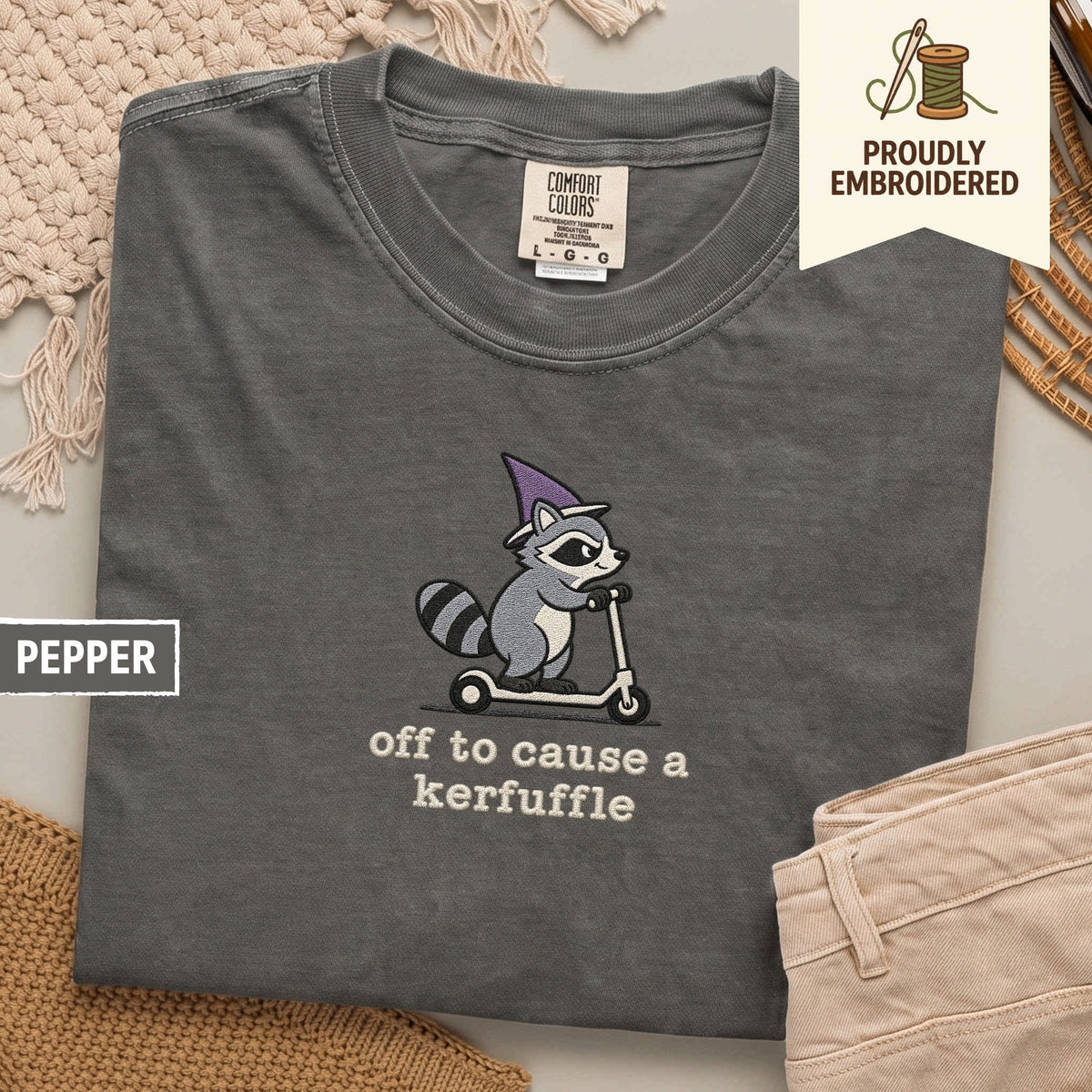 105 - off to cause a kerfuffle t-shirt