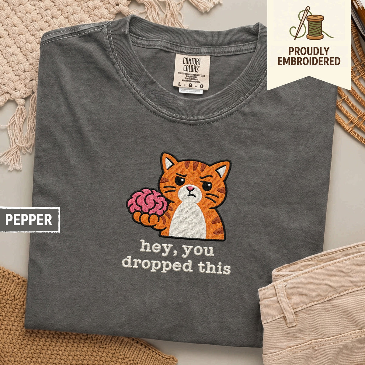 104 - hey, you dropped this t-shirt