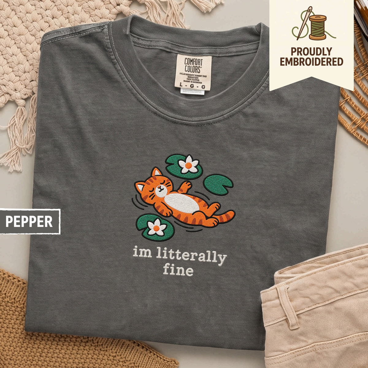 116 - im litterally fine t-shirt