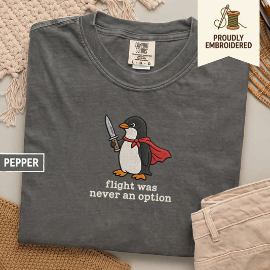 31 - flight was  never an option t-shirt