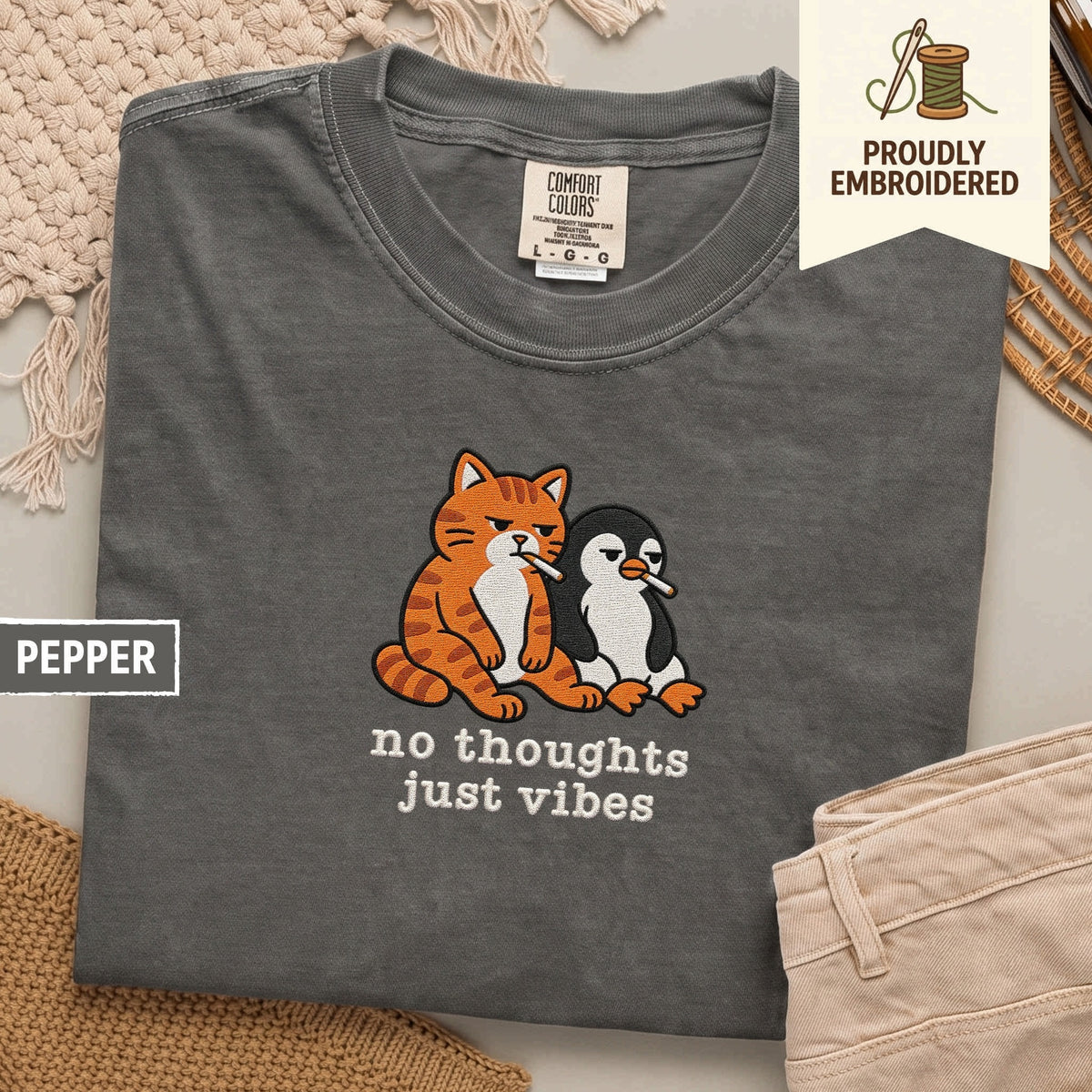 102 - no thoughts just vibes t-shirt