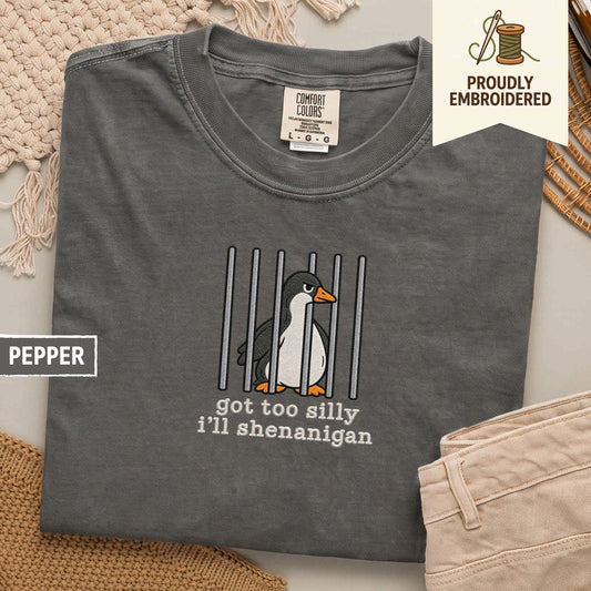 32 - got too silly t-shirt