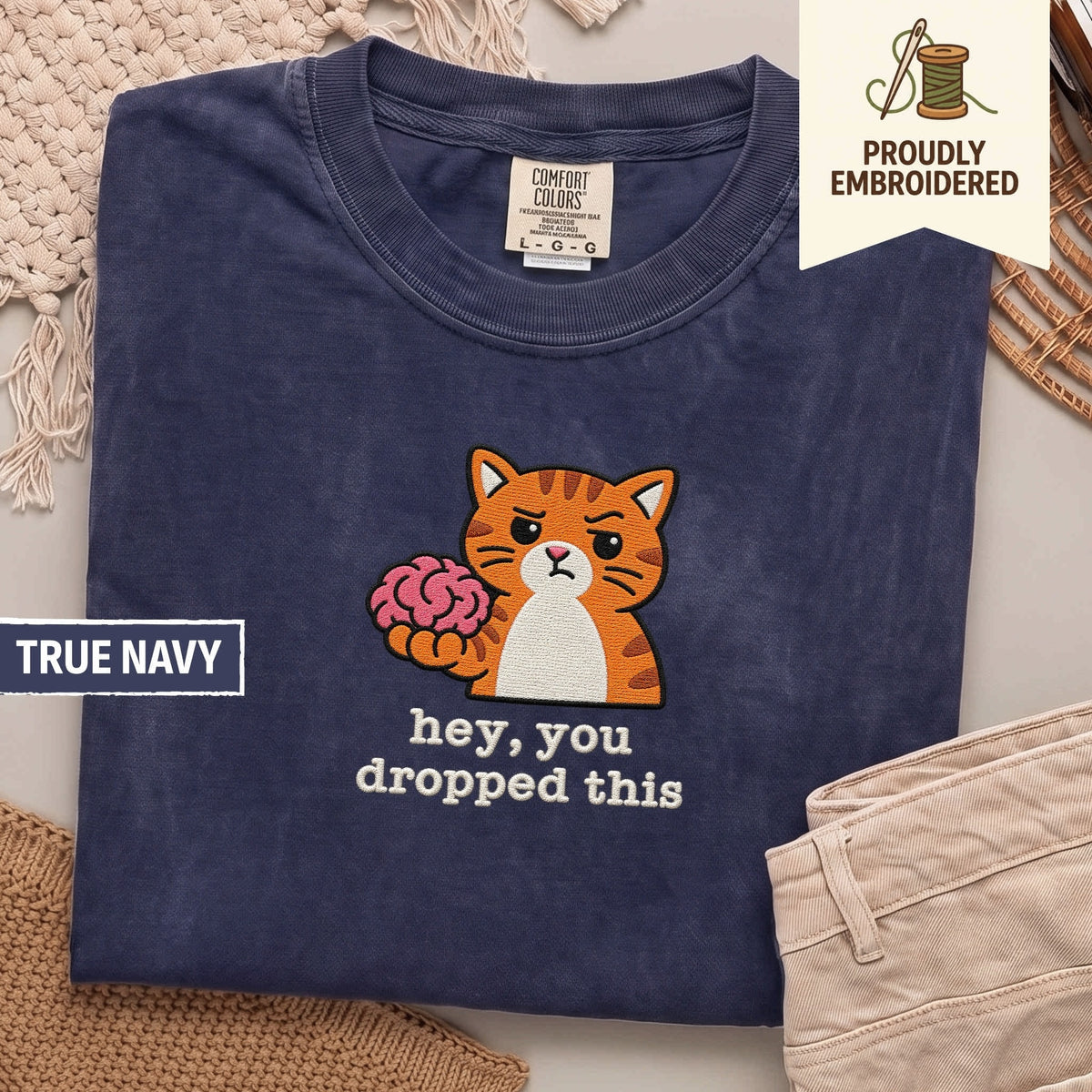 104 - hey, you dropped this t-shirt