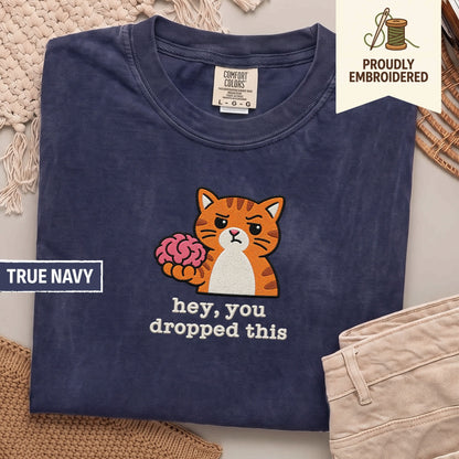 104 - hey, you dropped this t-shirt