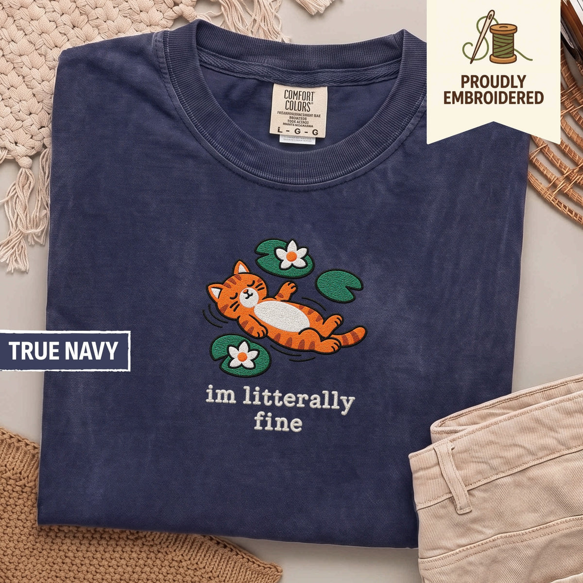116 - im litterally fine t-shirt