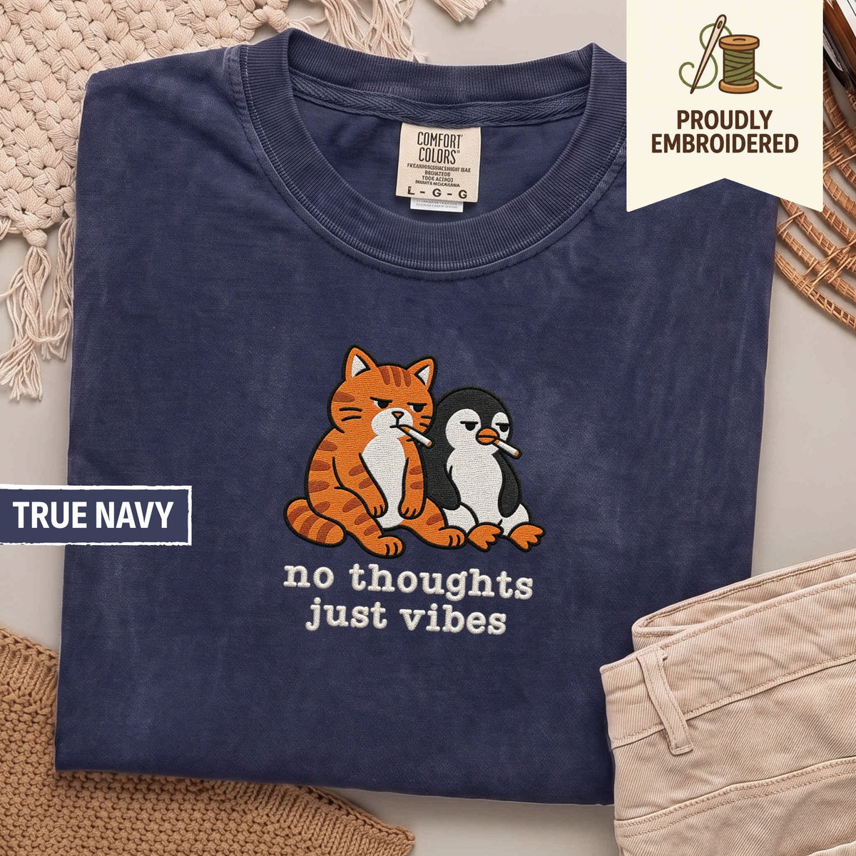102 - no thoughts just vibes t-shirt