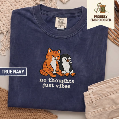 102 - no thoughts just vibes t-shirt