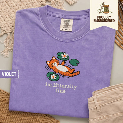 116 - im litterally fine t-shirt