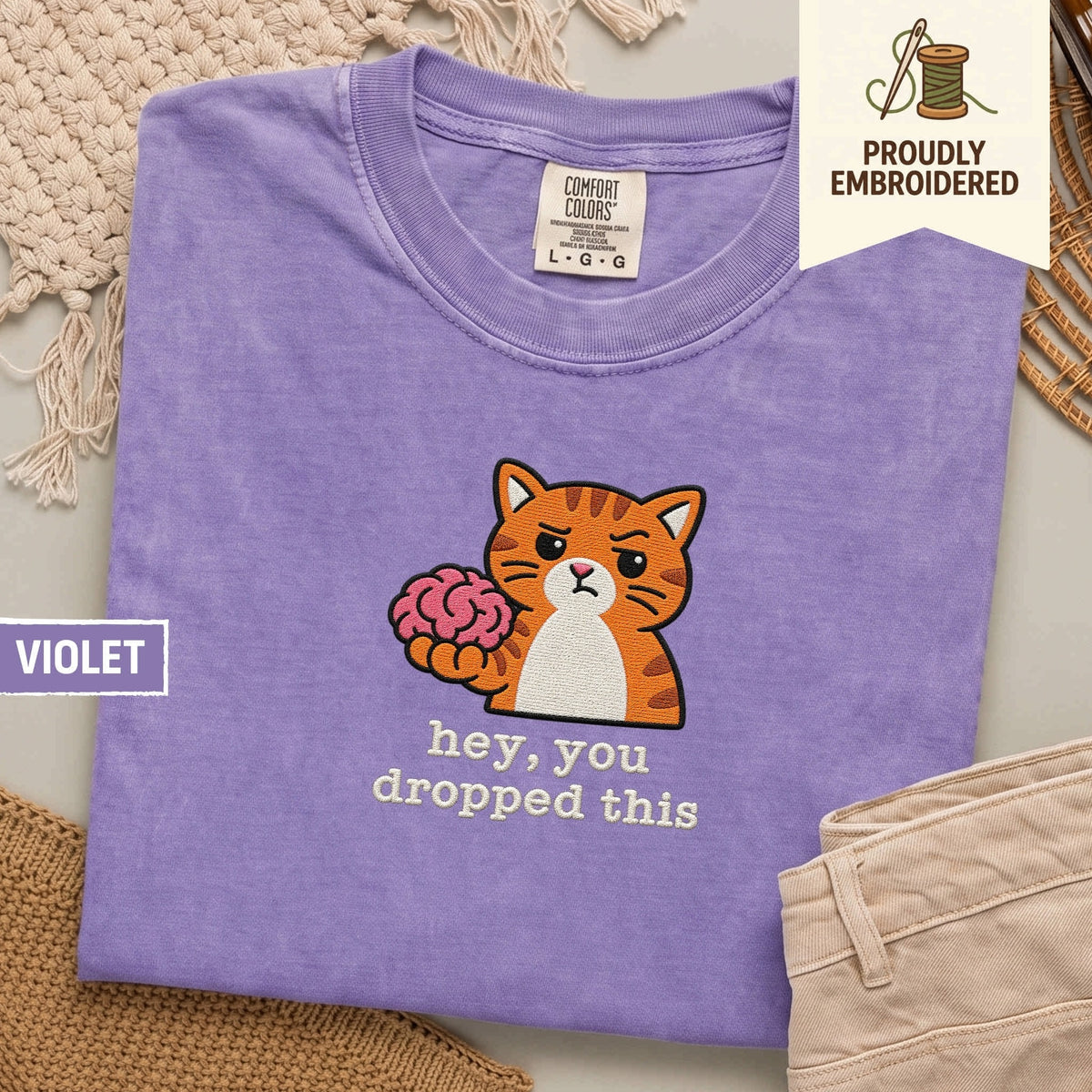 104 - hey, you dropped this t-shirt