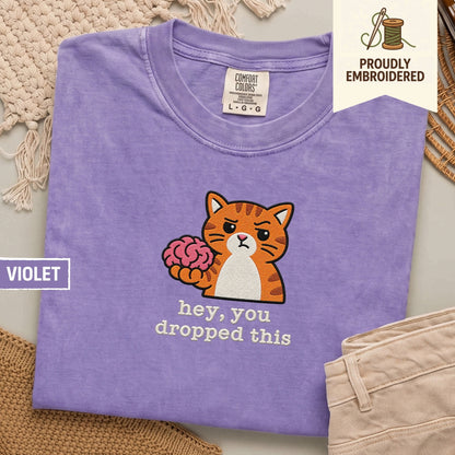 104 - hey, you dropped this t-shirt