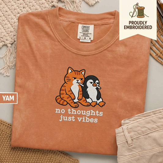 102 - no thoughts just vibes t-shirt