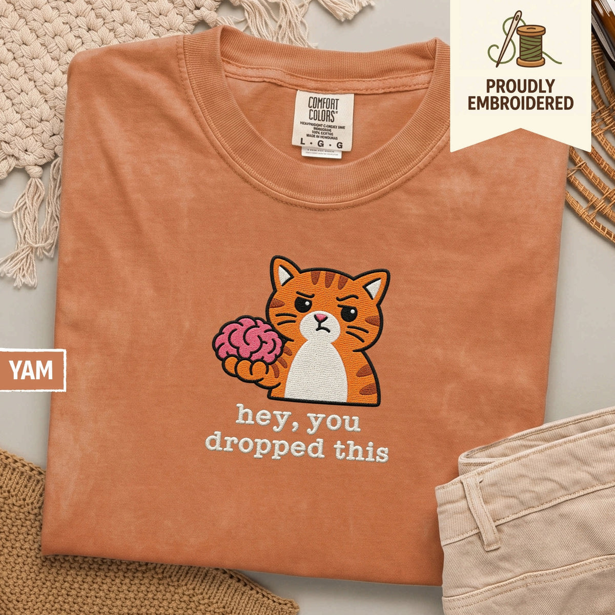 104 - hey, you dropped this t-shirt